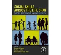 Social Skills Across the Life Span: Theory, Assessment, and Intervention