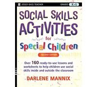Social Skills Activities for Special Children: Grades K-5 (Jossey-Bass Teacher)