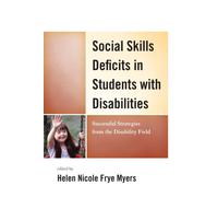 Social Skills Deficits in Students with Disabilities : Successful Strategies from the Disabilities Field