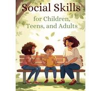 Social Skills for Children, Teens, and Adults