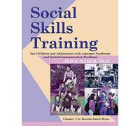 Social Skills Training: For Children and Adolescents with Asperger Syndrome and Social-Communication Problems