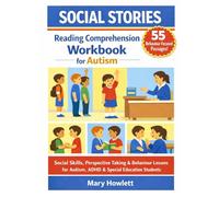 Social Stories Reading Comprehension Workbook for Autism: Social Skills, Perspective Taking And Behaviour Lessons for Autism, ADHD & Special Education Students