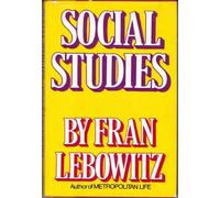 Social Studies by Fran Lebowitz (1981-08-05)