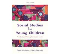 Social Studies for Young Children: Preschool and Primary Curriculum Anchor, Third Edition