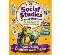 Social Studies Grade 4 Workbook for Kids Ages 9-10: Fourth Grade Classroom, Homeschool & Summer Engaging Activities | US History, Geography, Map ... (Social Studies Workbook Curriculum Books)