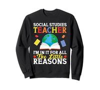Social Studies Squad Reasons Social Studies Teacher Sweatshirt