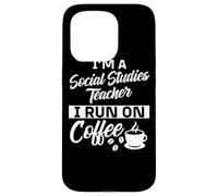 Social Studies Teacher Coffee Apparel - Teachers Design Case for iPhone 15 Pro