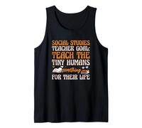 Social Studies Teacher Goal Teach Tiny Humans Funny Quote Tank Top