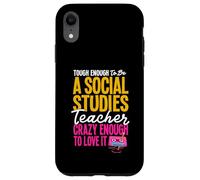 Social Studies Teacher Squadteam Tough Social Studies Case for iPhone XR
