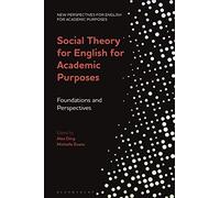 Social Theory for English for Academic Purposes: Foundations and Perspectives (New Perspectives for English for Academic Purposes)