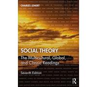 Social Theory: The Multicultural, Global, and Classic R - Lemert, Charles - Paperback / sof -28/05/2021