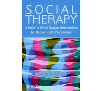 Social Therapy: A Guide to Social Support Interventions for Mental Health Practitioners: Guide to Social Support for Mental Health Practitioners