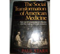 Social Transformation of American Medicine