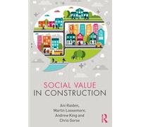 Social Value in Construction – Social Value in the Built Environment – Routledge