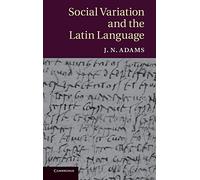 Social Variation and the Latin Language