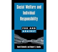 Social Welfare & Indiv Responsiblty (For and Against)