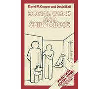 Social Work and Child Abuse: 45 (Practical Social Work Series)