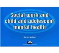 Social Work and Child and Adolescent Mental Health