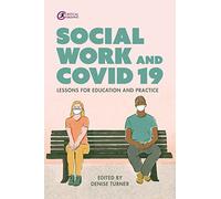 Social Work and Covid-19: Lessons for Education and Practice
