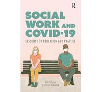 Social Work and Covid-19: Lessons for Education and Practice