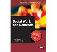 Social Work and Dementia (Transforming Social Work Practice Series): 1661