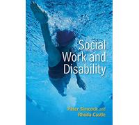 Social Work and Disability (Social Work in Theory and Practice)