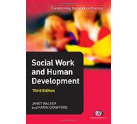 Social Work and Human Development (Transforming Social Work Practice Series)