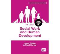 Social Work and Human Development (Transforming Social Work Practice Series)