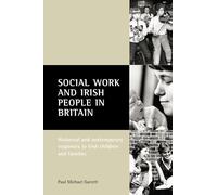 Social work and Irish people in Britain: Historical and Contemporary Responses to Irish Children and Families