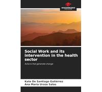 Social Work and its intervention in the health sector: Actions that generate change