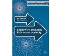Social Work and Social Policy under Austerity (Reshaping Social Work)