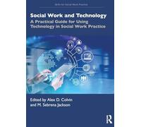 Social Work and Technology – A Practical Guide for Using Technology in Social Work Practice