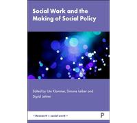 Social Work and the Making of Social Policy (Research in Social Work)
