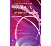 Social work.: Een constructieve benadering (Sociaal agogisch basiswerk)