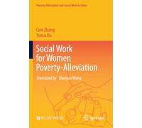 Social Work for Women Poverty-Alleviation (Poverty-Alleviation and Social Work in China)