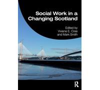 Social Work in a Changing Scotland (Student Social Work)