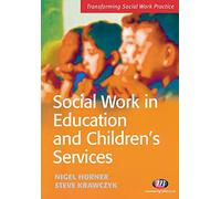 Social Work in Education and Children's Services (Transforming Social Work Practice Series): 1661
