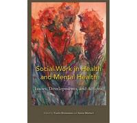 Social Work in Health and Mental Health: Issues, Developments and Actions