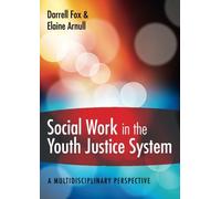 Social Work in the Youth Justice System: A Multidisciplinary Perspective