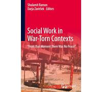 Social Work in War-Torn Contexts: “From that Moment There Was No Peace”
