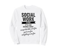 Social Work Is Easy Funny Sarcastic Worker Women Men Sweatshirt