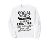 Social Work Is Easy Funny Sarcastic Worker Women Men Sweatshirt