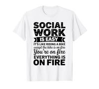 Social Work is Easy Funny Sarcastic Worker Women Men T-Shirt