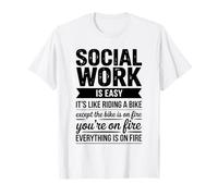 Social Work is Easy Funny Sarcastic Worker Women Men T-Shirt