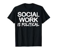 Social Work is Political - Social Worker T-Shirt