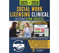 Social Work Licensing Clinical Exam Success: Fully ASWB-Aligned & Fully Illustrated Study Guide with Mock Exams, Digital Flashcards, Detailed Rationales and Lifetime eLearning Access