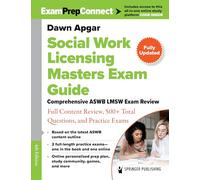 Social Work Licensing Masters Exam Guide: Comprehensive ASWB LMSW Exam Review with Full Content Review, 500+ Total Questions, and Practice Exams