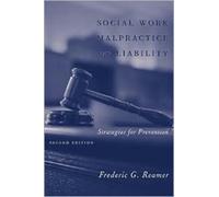 Social Work Malpractice and Liability : Strategies for Prevention