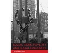 Social Work, Poverty and Social Exclusion