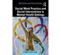 Social Work Practice and Social Interventions in Mental Health Settings